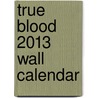 True Blood 2013 Wall Calendar door Hbo