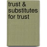 Trust & Substitutes for Trust door Nick Johns