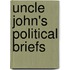 Uncle John's Political Briefs