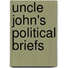 Uncle John's Political Briefs door Bathroom Readers' Hysterical Society