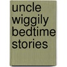 Uncle Wiggily Bedtime Stories door Howard R. Garis