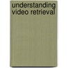 Understanding Video Retrieval door Frank Hopfgartner