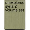 Unexplored Syria 2 Volume Set door Sir Richard Francis Burton