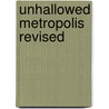 Unhallowed Metropolis Revised door Atomic Overmind Pres