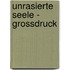 Unrasierte Seele - Grossdruck