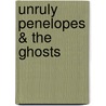 Unruly Penelopes & the Ghosts door Eva Darias-Beautell