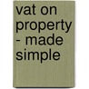 Vat On Property - Made Simple door Michael O'Connor