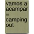 Vamos A Acampar = Camping Out