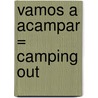 Vamos A Acampar = Camping Out door Kyla Steinkraus