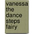 Vanessa The Dance Steps Fairy