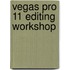 Vegas Pro 11 Editing Workshop