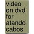 Video On Dvd For Atando Cabos