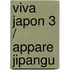 Viva Japon 3 / Appare Jipangu