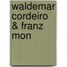 Waldemar Cordeiro & Franz Mon by Franz Mon