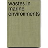 Wastes in Marine Environments door United States Government