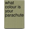 What Colour is Your Parachute door Richard N. Bolles