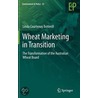 Wheat Marketing In Transition door Linda Courtenay Botterill