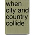 When City And Country Collide