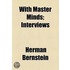 With Master Minds; Interviews