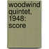 Woodwind Quintet, 1948: Score