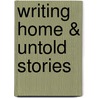 Writing Home & Untold Stories by Allan Bennett