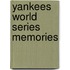 Yankees World Series Memories