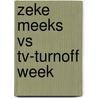 Zeke Meeks Vs Tv-turnoff Week by D.L. Green