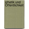 sthetik Und Öffentlichkeit door Michael Gross