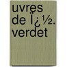 Uvres De Ï¿½. Verdet door Mile Verdet