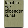 Faust in der bildenden Kunst by Horst Jesse