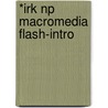 *Irk Np Macromedia Flash-Intro door Moffatt