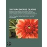 2007 Racehorse Deaths: Barbaro by Books Llc
