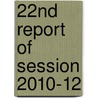 22nd Report of Session 2010-12 door Great Britain: Parliament: House of Lords: Delegated Powers and Regulatory Reform Committee