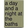A Day and a Night at the Baths door Michael Rumaker