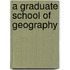 A Graduate School of Geography