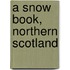 A Snow Book, Northern Scotland