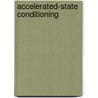 Accelerated-State Conditioning by Mr Neal Engelking