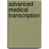 Advanced Medical Transcription door Laura Bryan