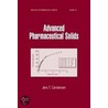 Advanced Pharmaceutical Solids by Jens Thuro Carstensen