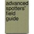 Advanced Spotters' Field Guide