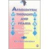 Afrocentric Thought And Praxis by Cecil Conteen Gray