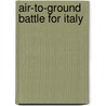 Air-To-Ground Battle for Italy by United States Government