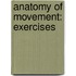 Anatomy Of Movement: Exercises