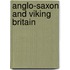 Anglo-Saxon and Viking Britain