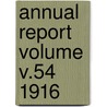 Annual Report Volume V.54 1916 by Massachusetts Agricultural College