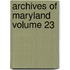 Archives of Maryland Volume 23