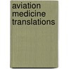 Aviation Medicine Translations by United States Government
