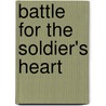 Battle for the Soldier's Heart door Cara Colter