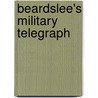 Beardslee's Military Telegraph door George W. Beardslee