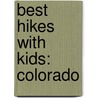Best Hikes with Kids: Colorado door Maureen Keilty